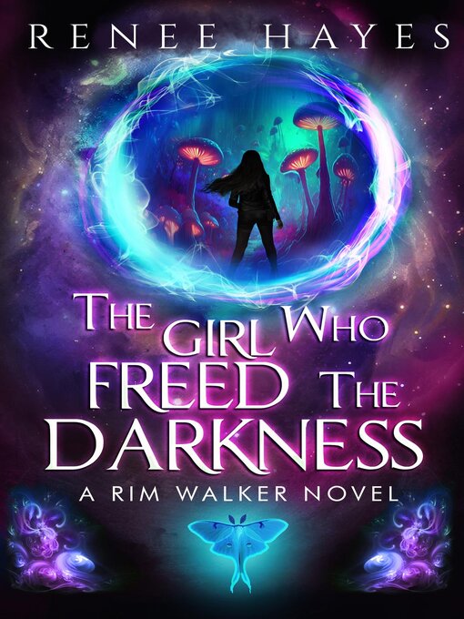 Title details for The Girl Who Freed the Darkness by Renee Hayes - Wait list